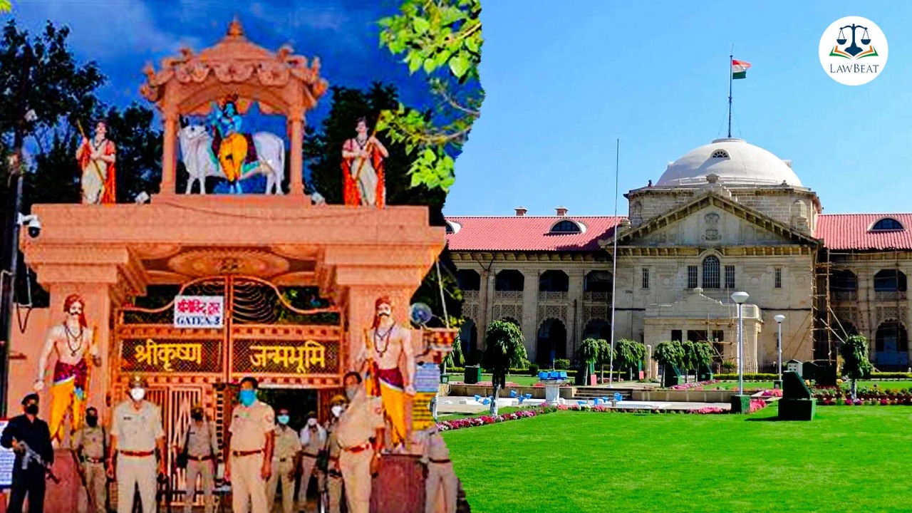Allahabad High Court directs Mathura Court to decide applications related to Krishna Janmabhoomi- Shahi Idgah Mosque dispute within 4 months Allahabad High Court directs Mathura Court to decide applications related to Krishna Janmabhoomi- Shahi Idgah Mosque dispute within 4 months